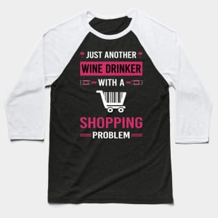 Wine Drinker Shopping Shopper Baseball T-Shirt